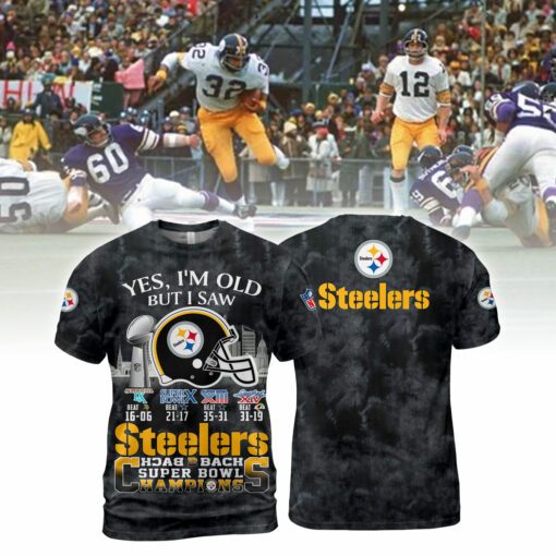 Pittsburgh Steelers Yes, I Am Old But I Saw Back 2 Back Super Bowl Champions V2