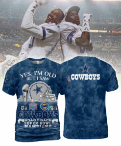 Dallas Cowboys Yes, I Am Old But I Saw Back 2 Back Super Bowl Champions