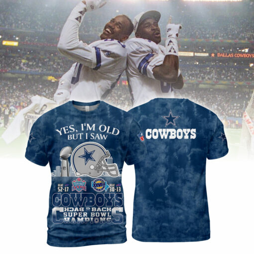 Dallas Cowboys Yes, I Am Old But I Saw Back 2 Back Super Bowl Champions
