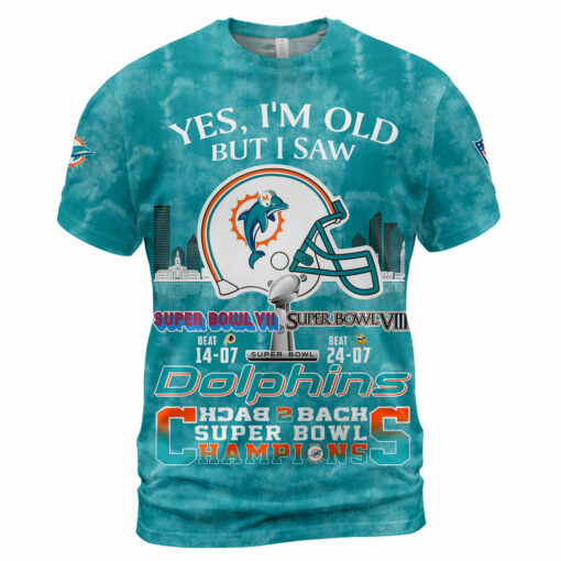 Miami Dolphins Yes, I Am Old But I Saw Back 2 Back Super Bowl Champions - Image 2