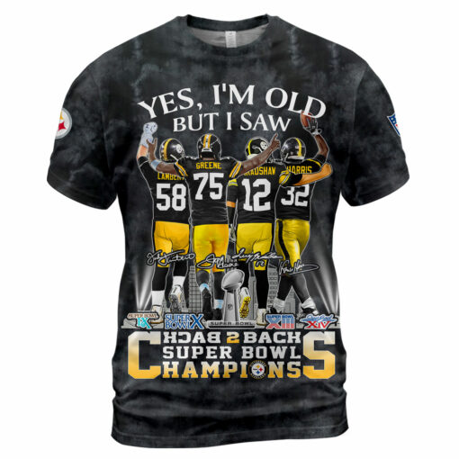 Pittsburgh Steelers Yes, I Am Old But I Saw Back 2 Back Super Bowl Champions - Image 2
