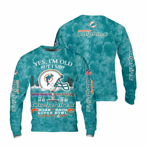Miami Dolphins Yes, I Am Old But I Saw Back 2 Back Super Bowl Champions - Image 6